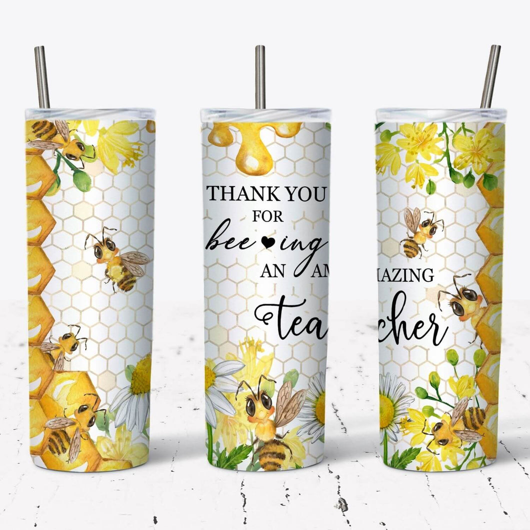 Bee-ing An Amazing Teacher Tumbler w/ Lid & Straw